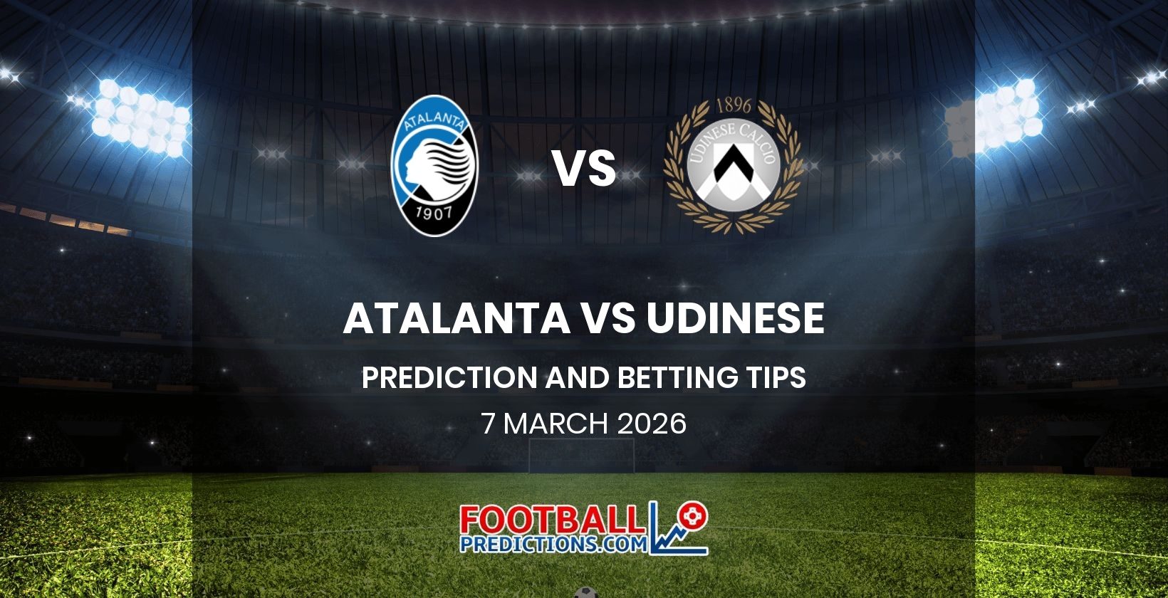 Atalanta vs Udinese Prediction and Betting Tips 7 March 2026