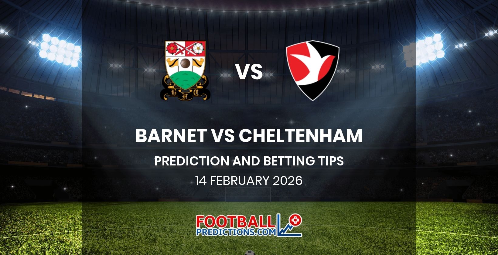 Barnet vs Cheltenham Prediction and Betting Tips 14 February 2026