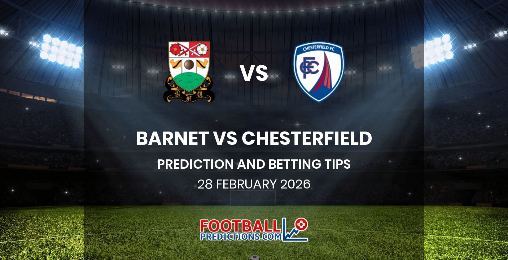 Barnet vs Chesterfield Prediction and Betting Tips 28 February 2026