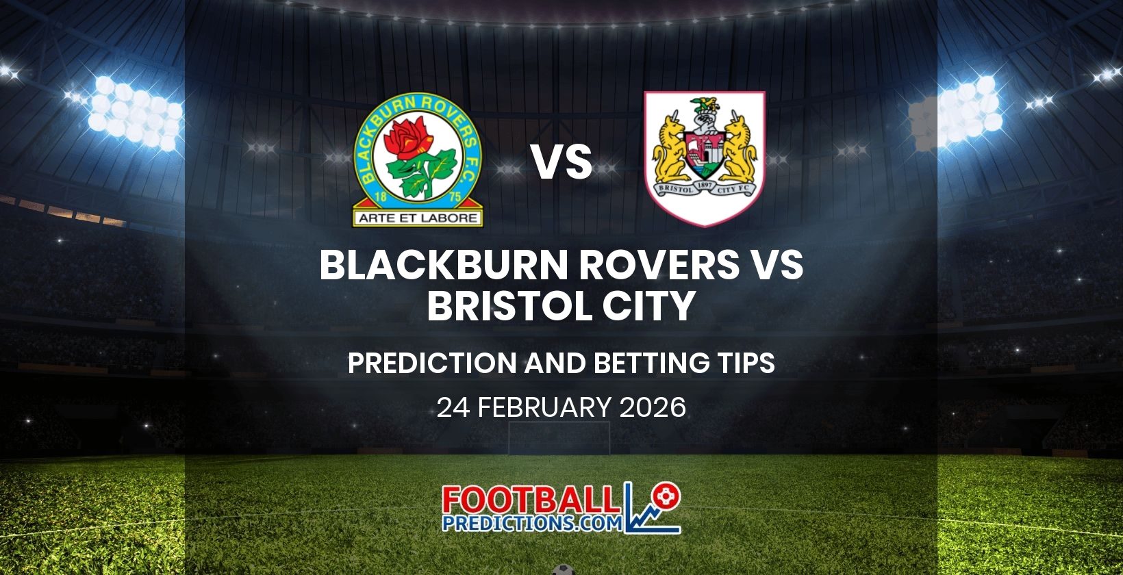 Blackburn Rovers vs Bristol City Prediction and Betting Tips 24 February 2026
