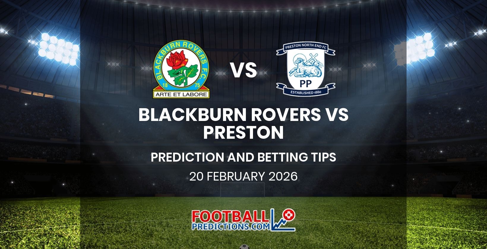 Blackburn Rovers vs Preston Prediction and Betting Tips 20 February 2026