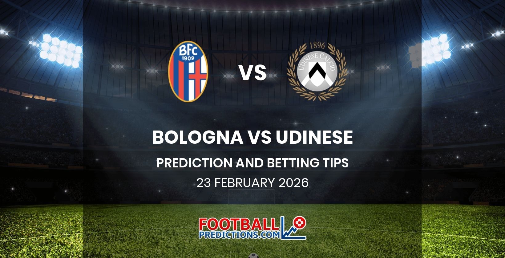 Bologna vs Udinese Prediction and Betting Tips 23 February 2026