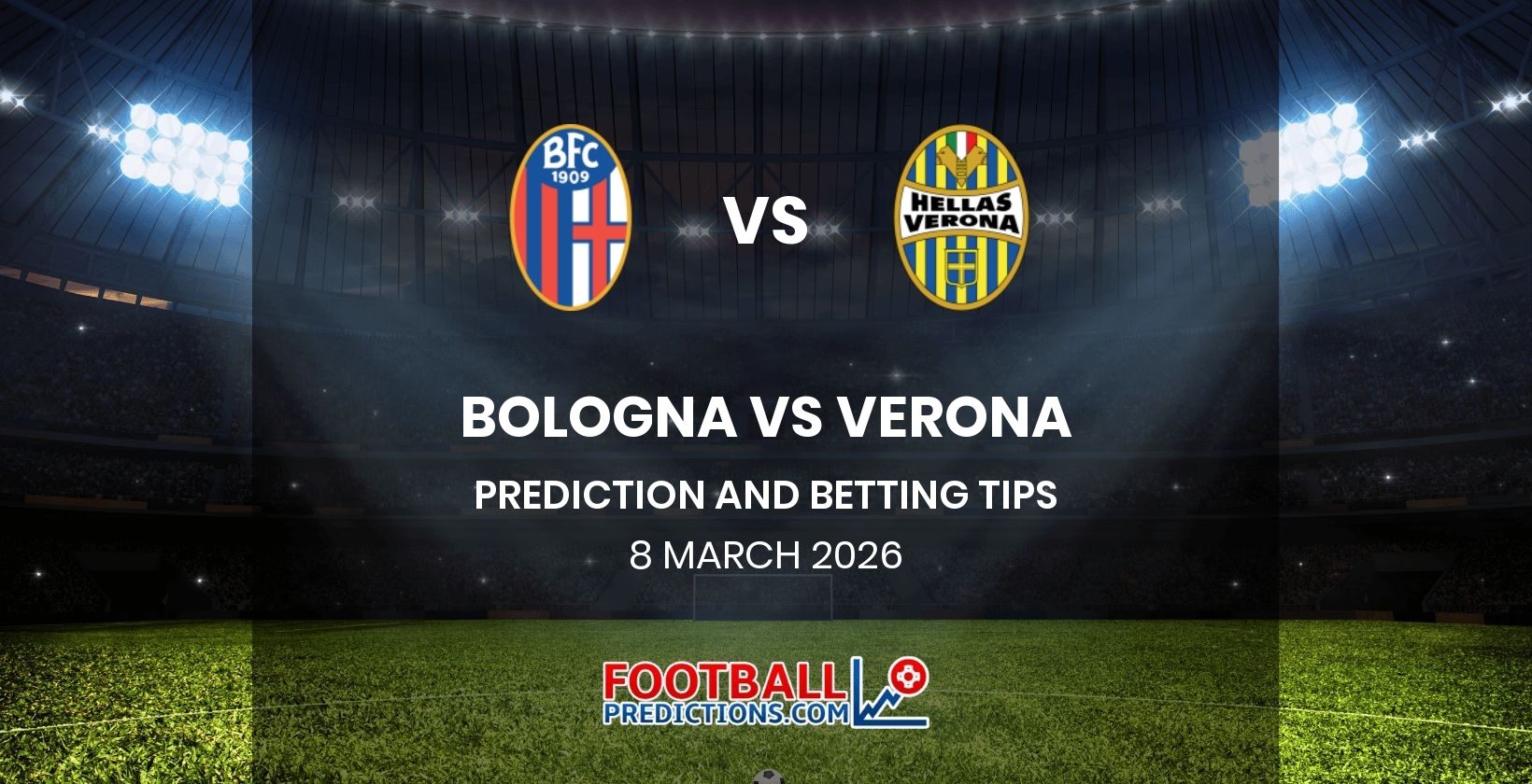 Bologna vs Verona Prediction and Betting Tips 8 March 2026