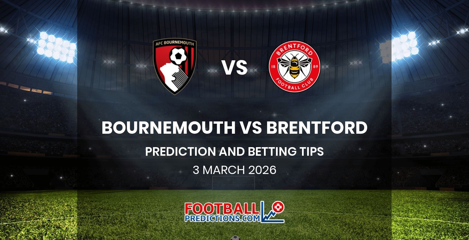 Bournemouth vs Brentford Prediction and Betting Tips 3 March 2026