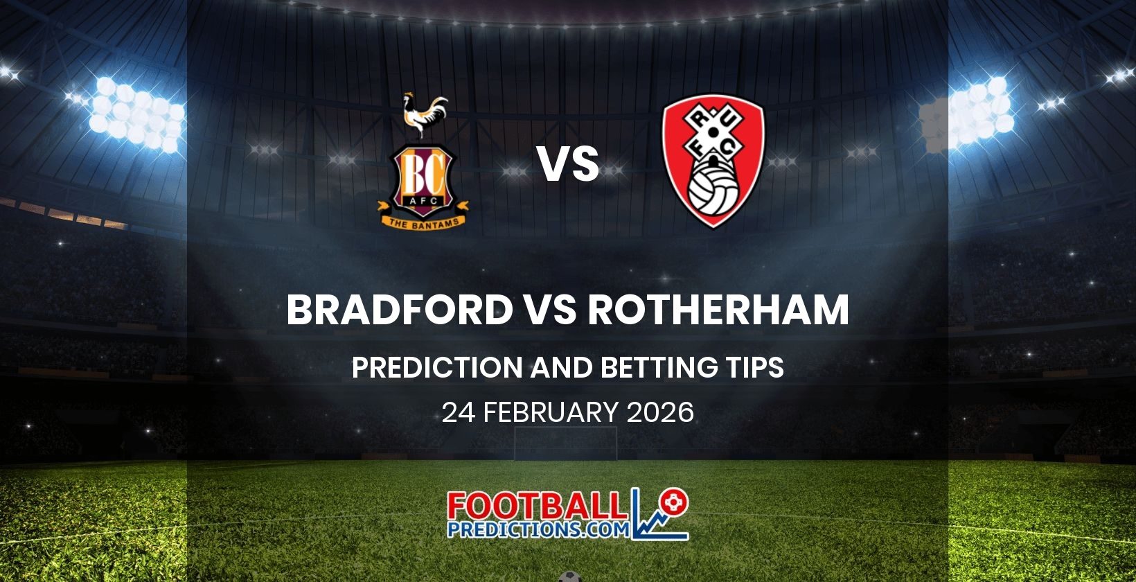 Bradford vs Rotherham Prediction and Betting Tips 24 February 2026