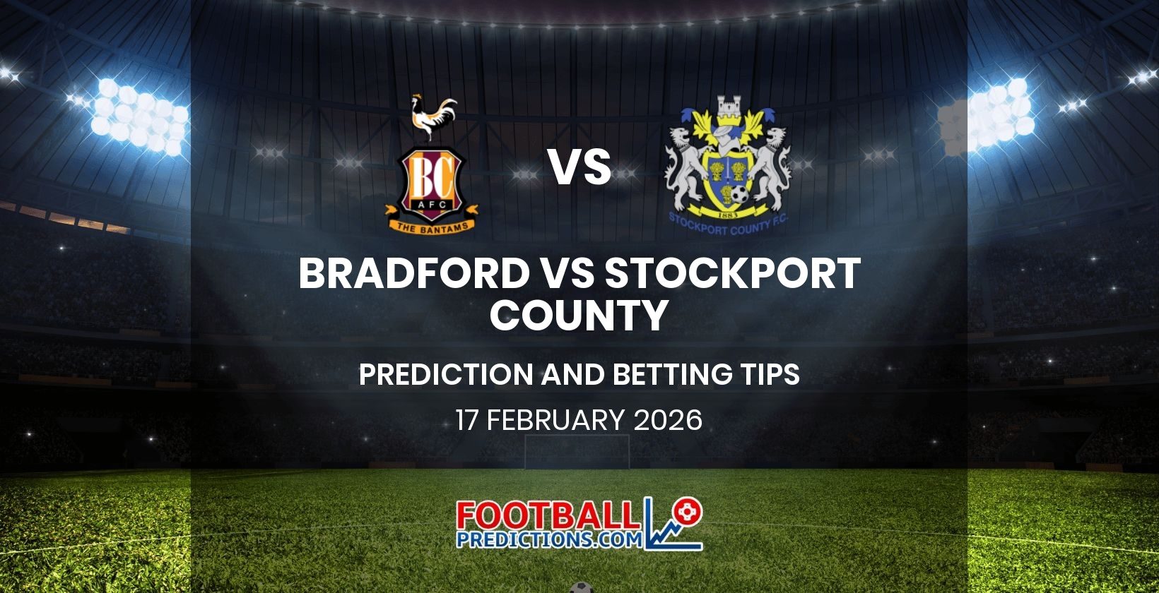 Bradford vs Stockport County Prediction and Betting Tips 17 February 2026