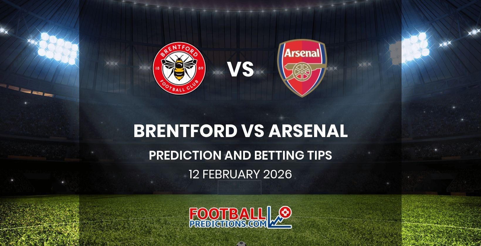 Brentford vs Arsenal Prediction and Betting Tips 12 February 2026