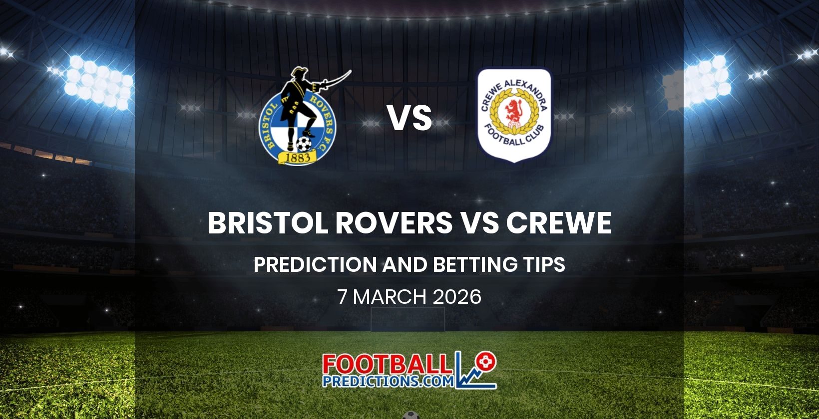 Bristol Rovers vs Crewe Prediction and Betting Tips 7 March 2026