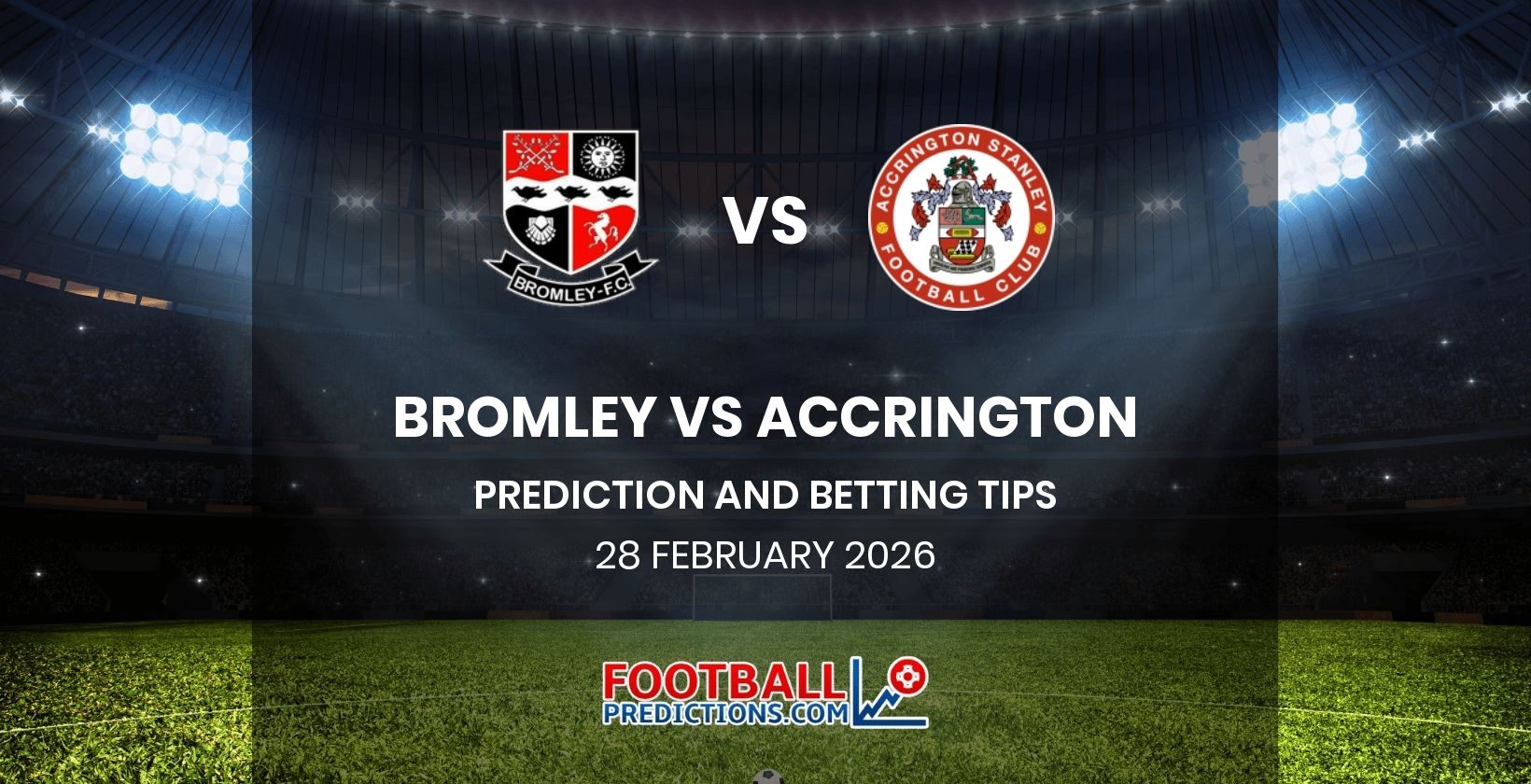Bromley vs Accrington Prediction and Betting Tips 28 February 2026