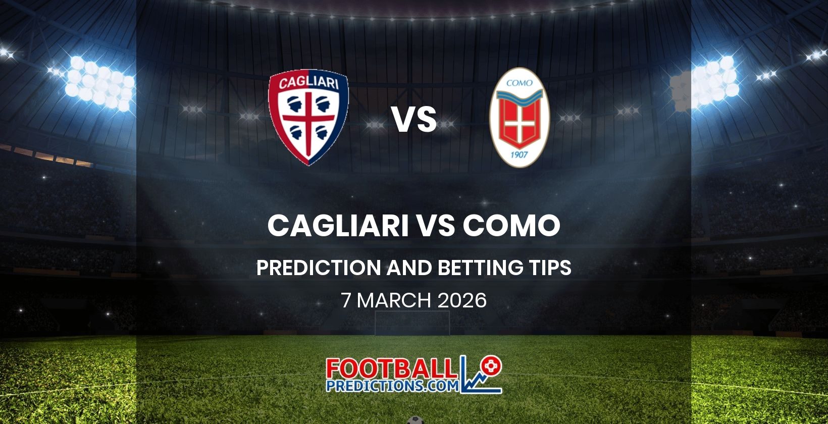 Cagliari vs Como Prediction and Betting Tips 7 March 2026