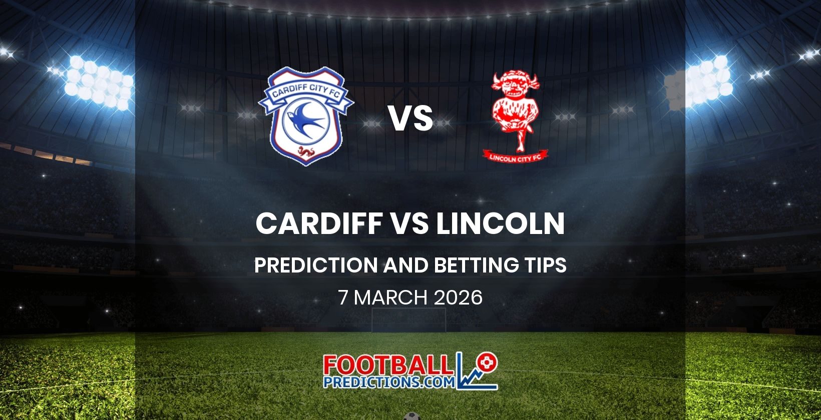 Cardiff vs Lincoln Prediction and Betting Tips 7 March 2026