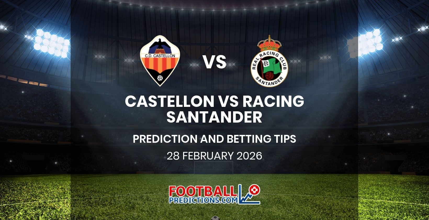 Castellon vs Racing Santander Prediction and Betting Tips 28 February 2026