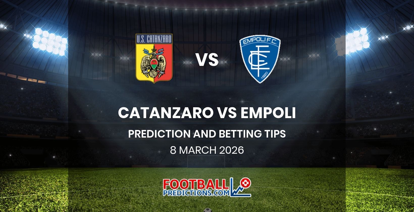 Catanzaro vs Empoli Prediction and Betting Tips 8 March 2026
