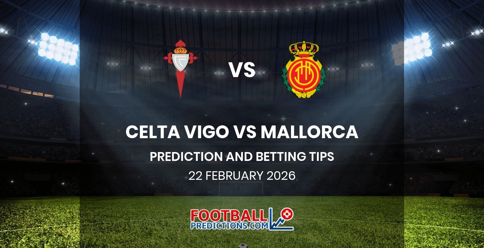 Celta Vigo vs Mallorca Prediction and Betting Tips 22 February 2026
