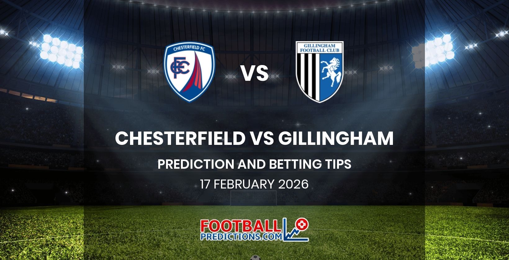 Chesterfield vs Gillingham Prediction and Betting Tips 17 February 2026