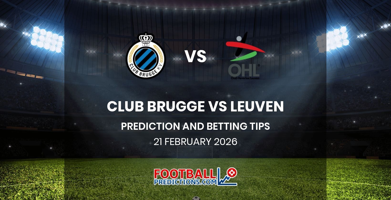 Club Brugge vs Leuven Prediction and Betting Tips 21 February 2026