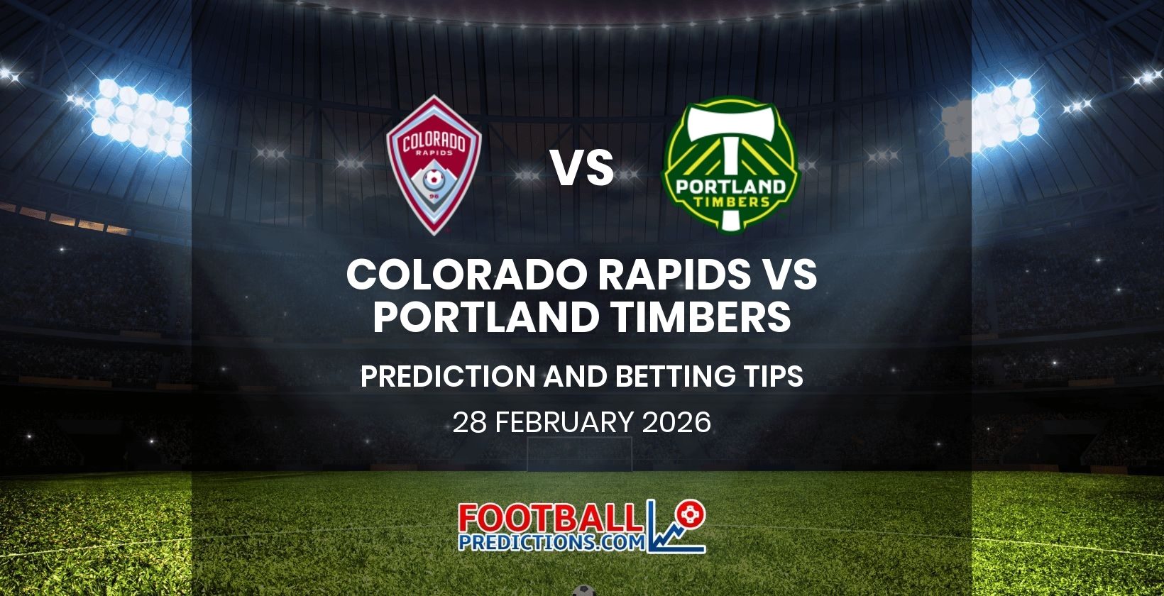 Colorado Rapids vs Portland Timbers Prediction and Betting Tips 28 February 2026