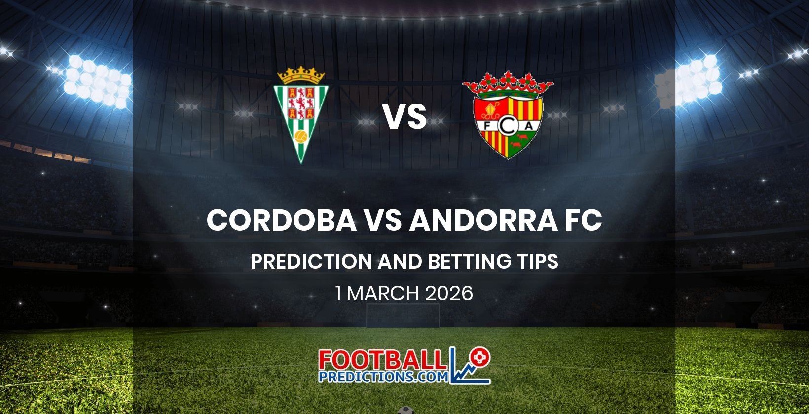 Cordoba vs Andorra FC Prediction and Betting Tips 1 March 2026