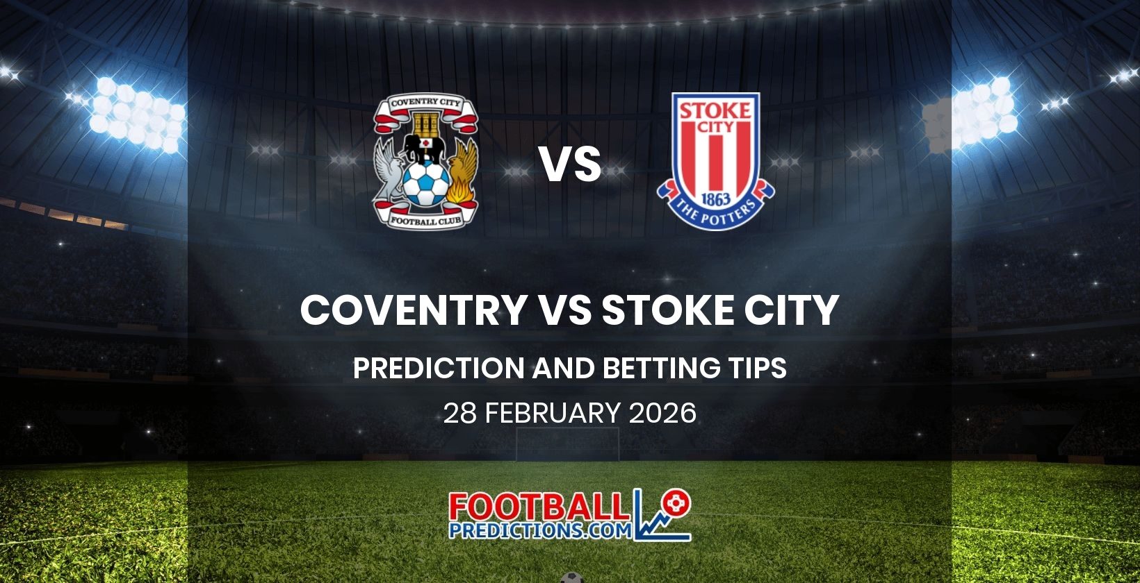 Coventry vs Stoke City Prediction and Betting Tips 28 February 2026