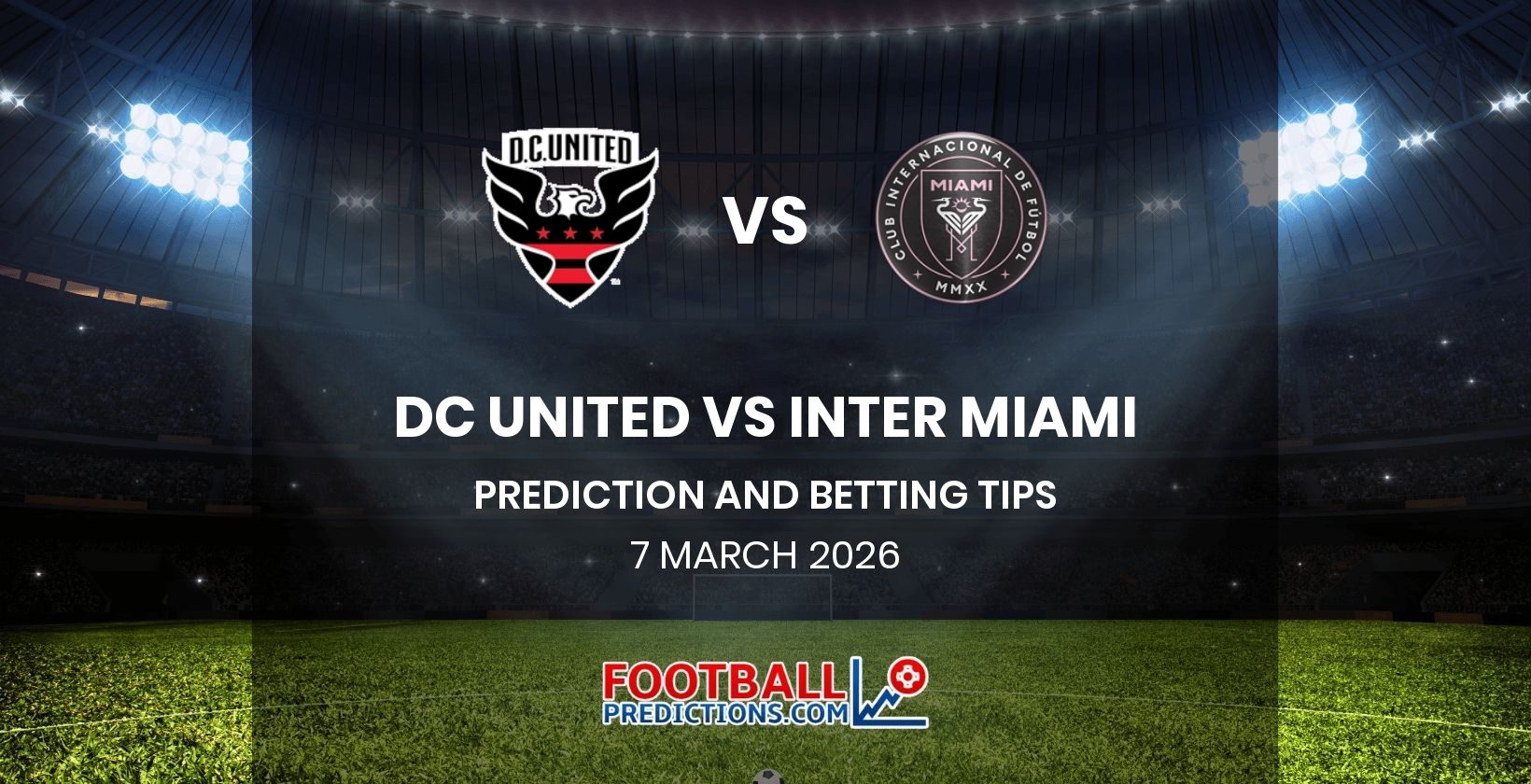 DC United vs Inter Miami Prediction and Betting Tips 7 March 2026