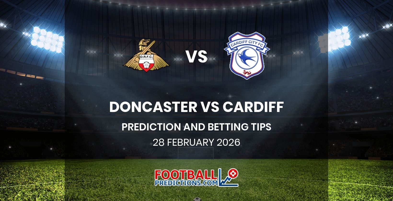 Doncaster vs Cardiff Prediction and Betting Tips 28 February 2026