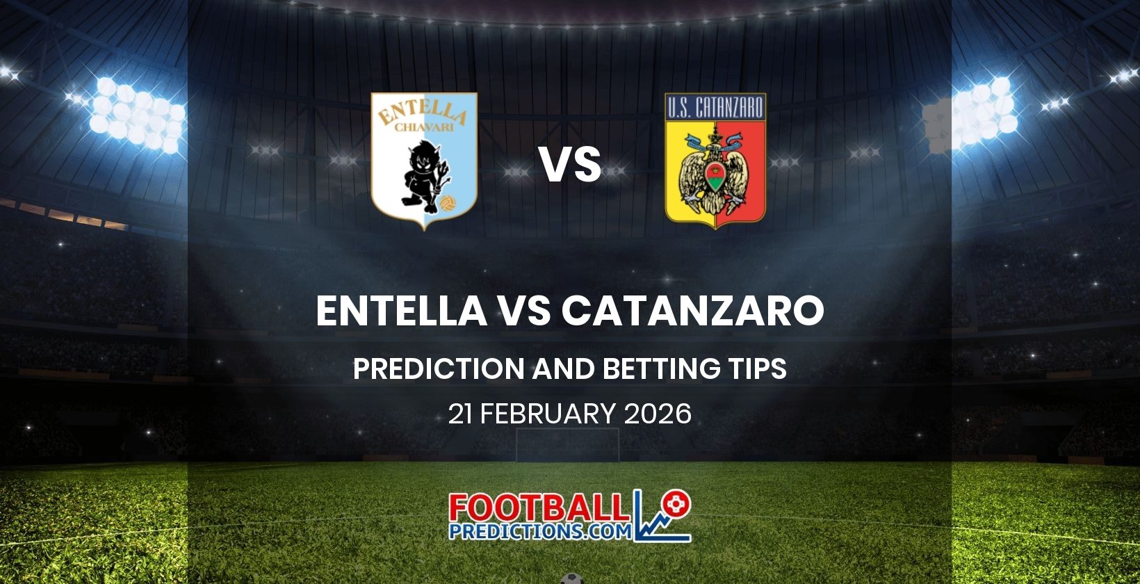 Entella vs Catanzaro Prediction and Betting Tips 21 February 2026