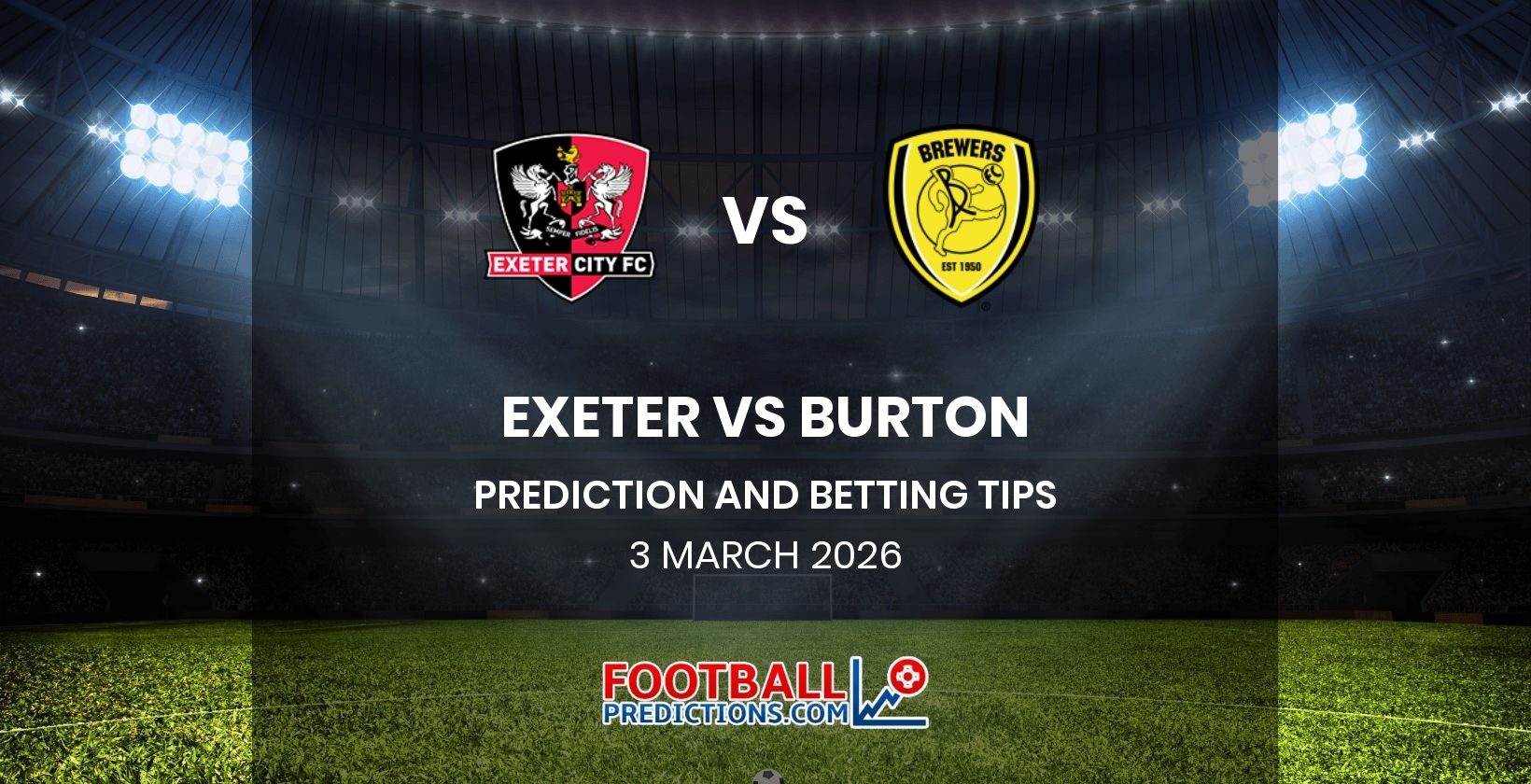 Exeter vs Burton Prediction and Betting Tips 3 March 2026