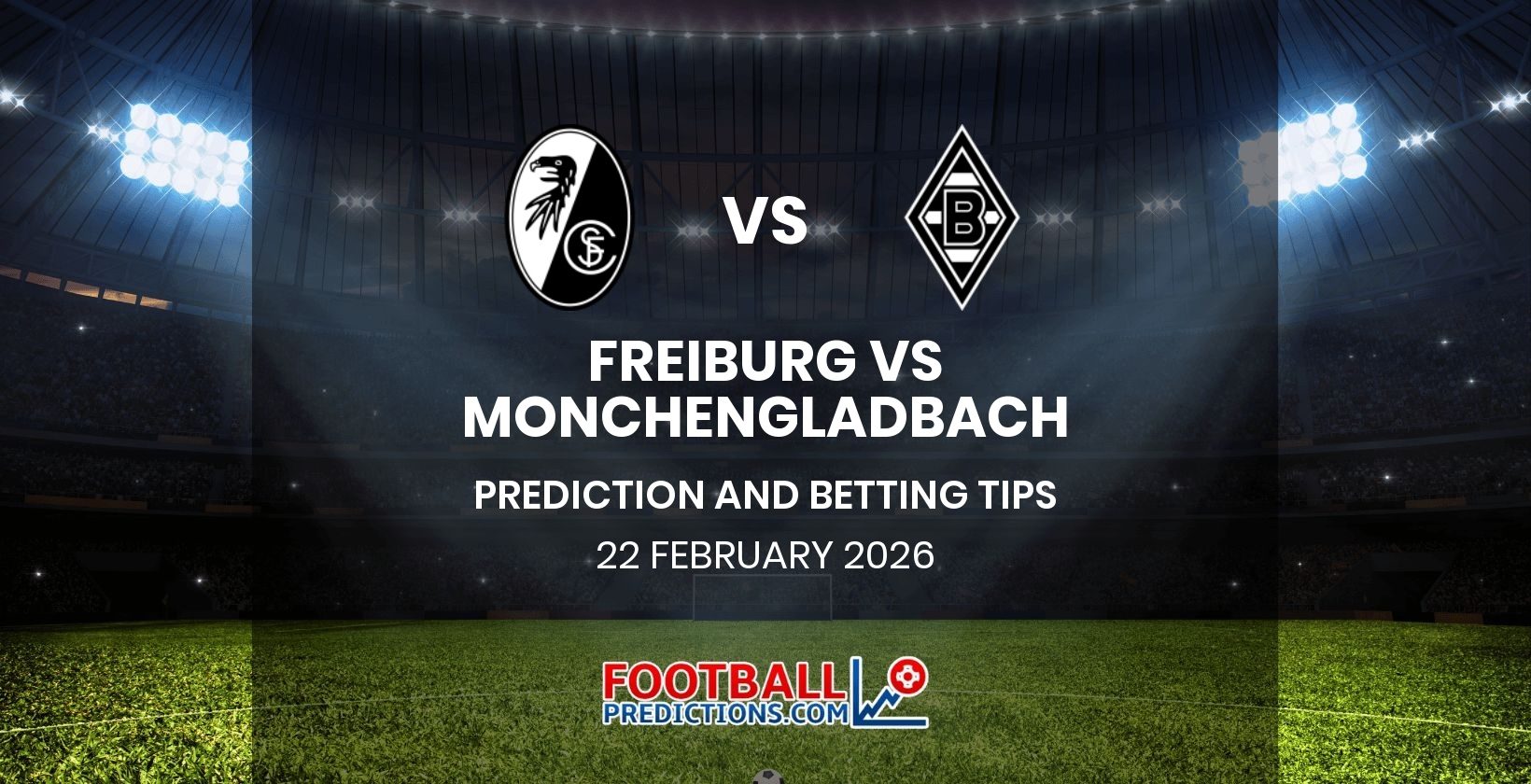 Freiburg vs Monchengladbach Prediction and Betting Tips 22 February 2026