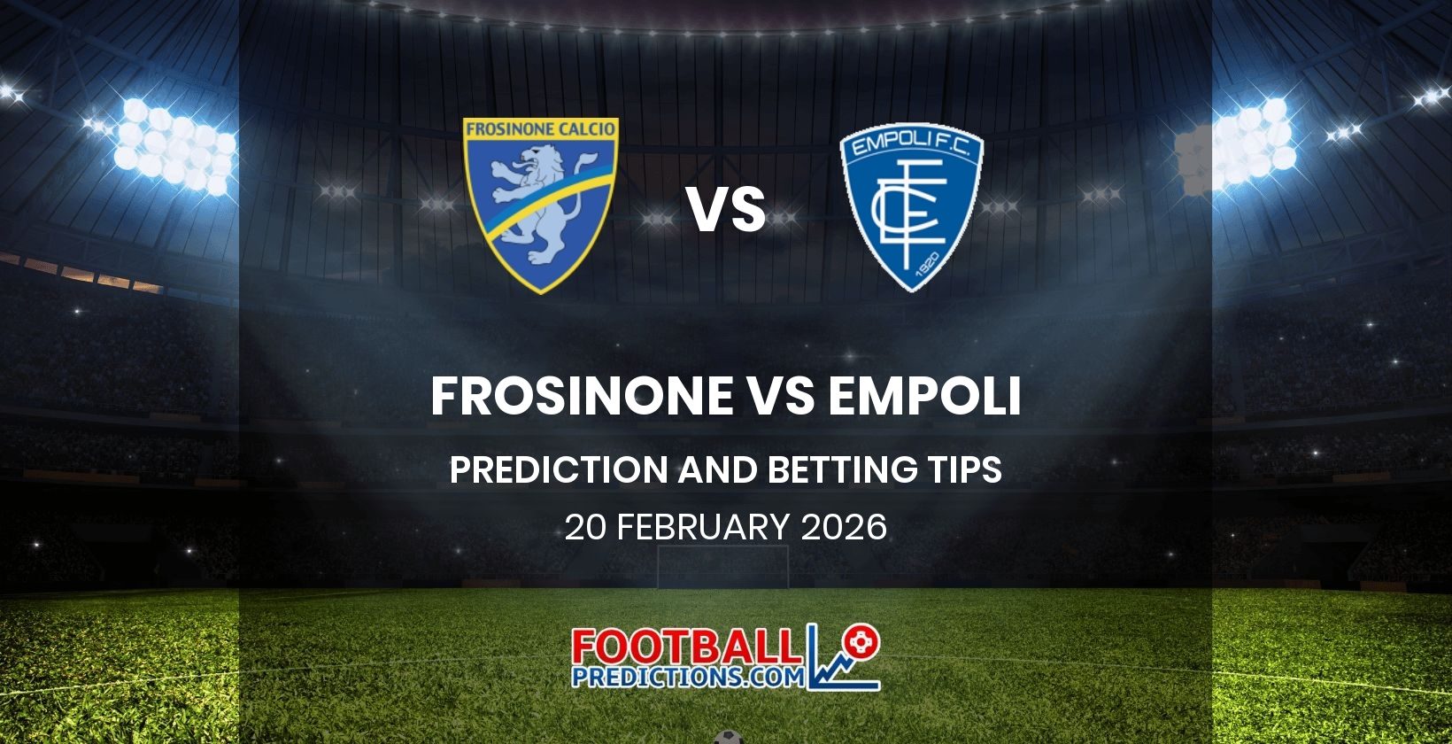 Frosinone vs Empoli Prediction and Betting Tips 20 February 2026
