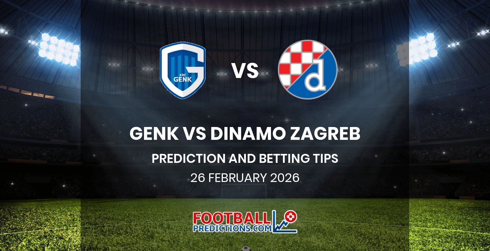 Genk vs Dinamo Zagreb Prediction and Betting Tips 26 February 2026