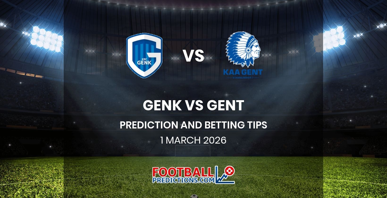 Genk vs Gent Prediction and Betting Tips 1 March 2026