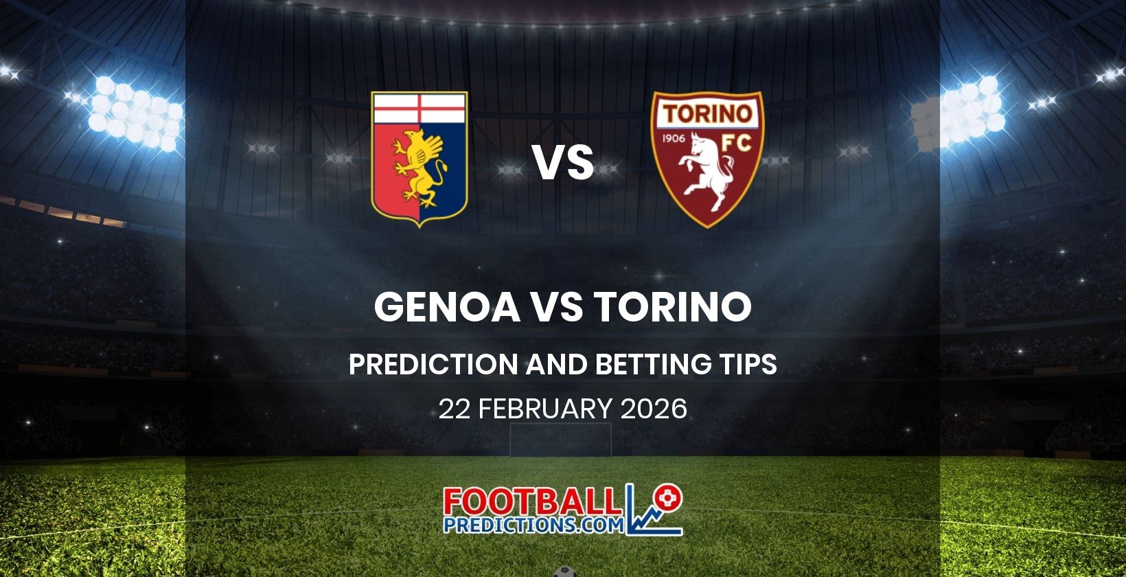 Genoa vs Torino Prediction and Betting Tips 22 February 2026