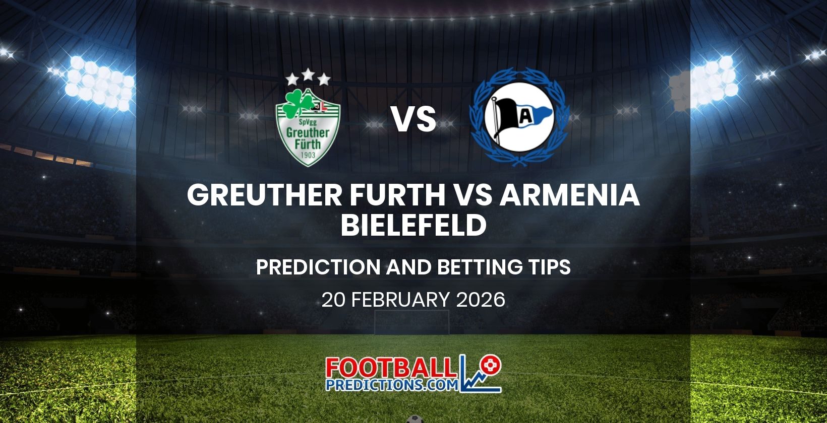Greuther Furth vs Armenia Bielefeld Prediction and Betting Tips 20 February 2026