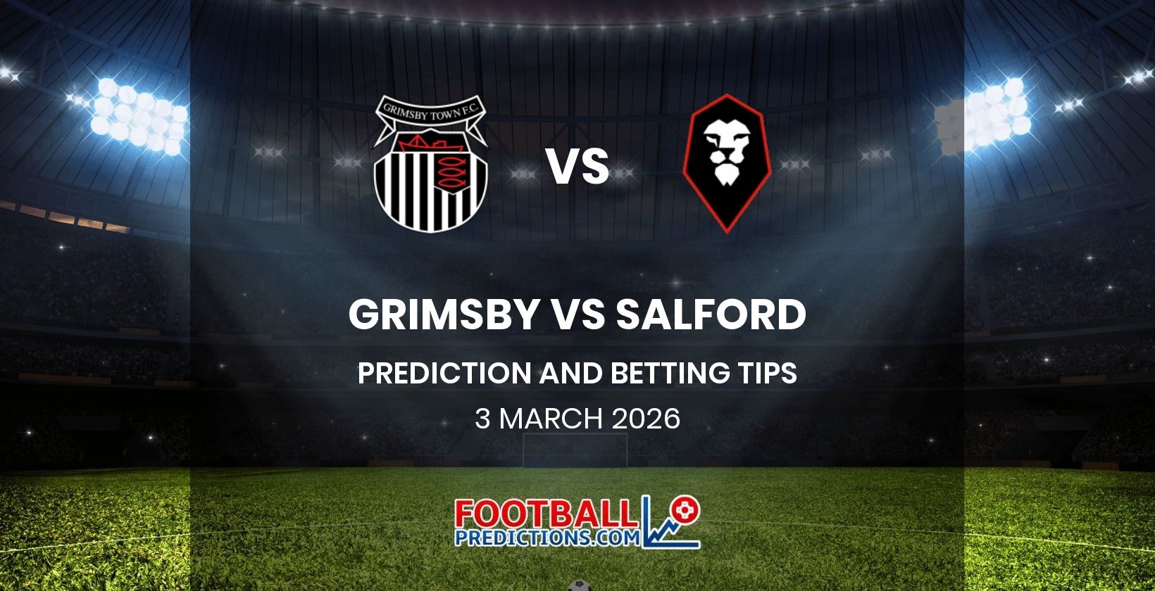 Grimsby vs Salford Prediction and Betting Tips 3 March 2026