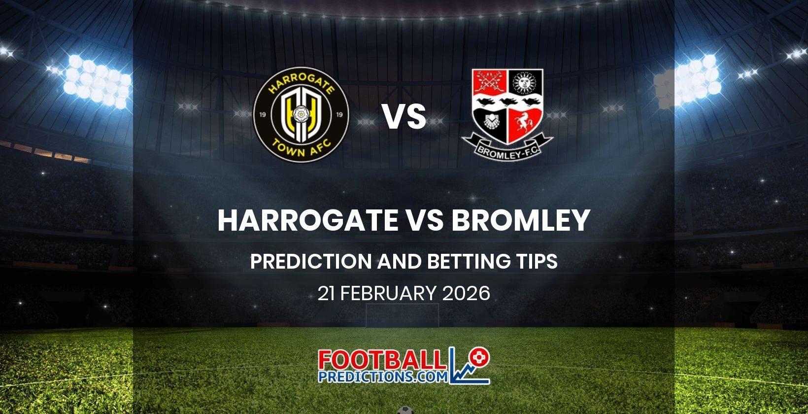 Harrogate vs Bromley Prediction and Betting Tips 21 February 2026