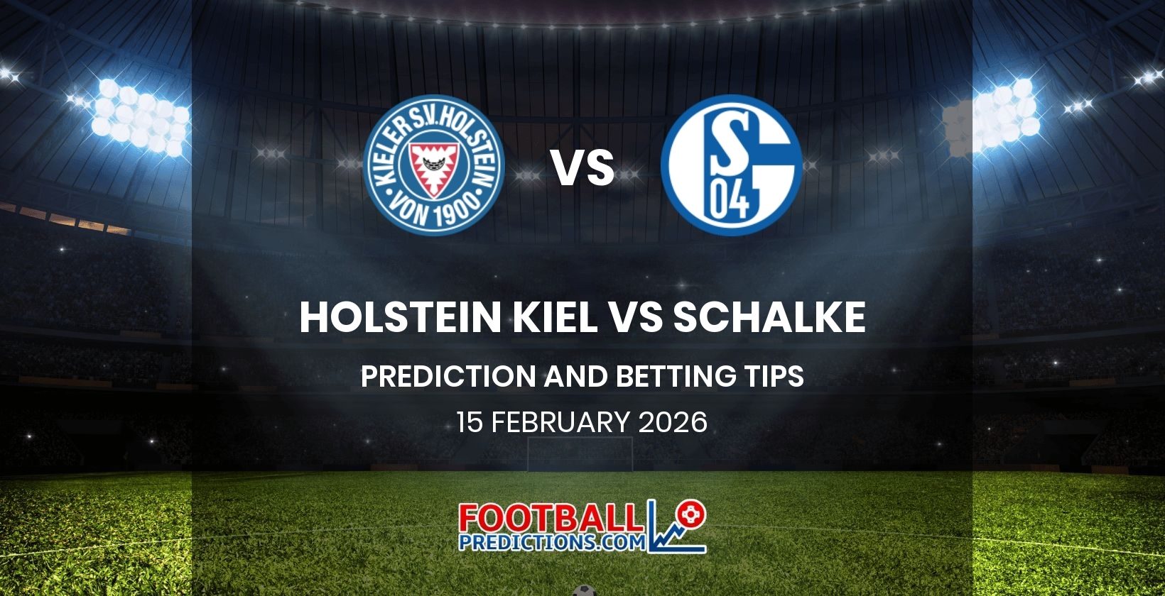 Holstein Kiel vs Schalke Prediction and Betting Tips 15 February 2026