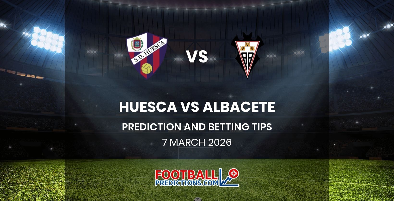 Huesca vs Albacete Prediction and Betting Tips 7 March 2026
