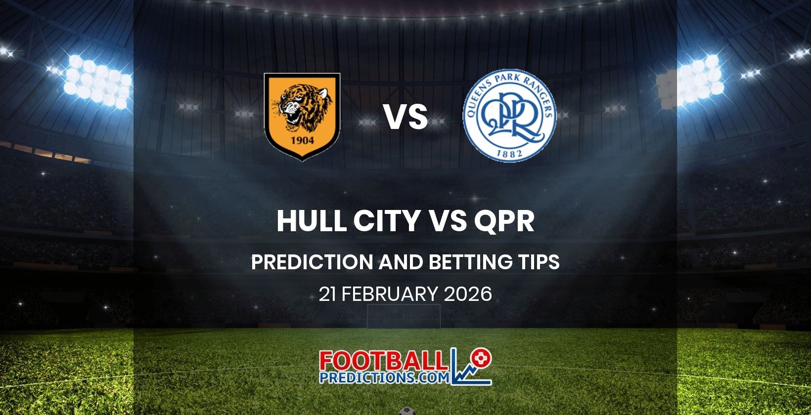 Hull City vs QPR Prediction and Betting Tips 21 February 2026