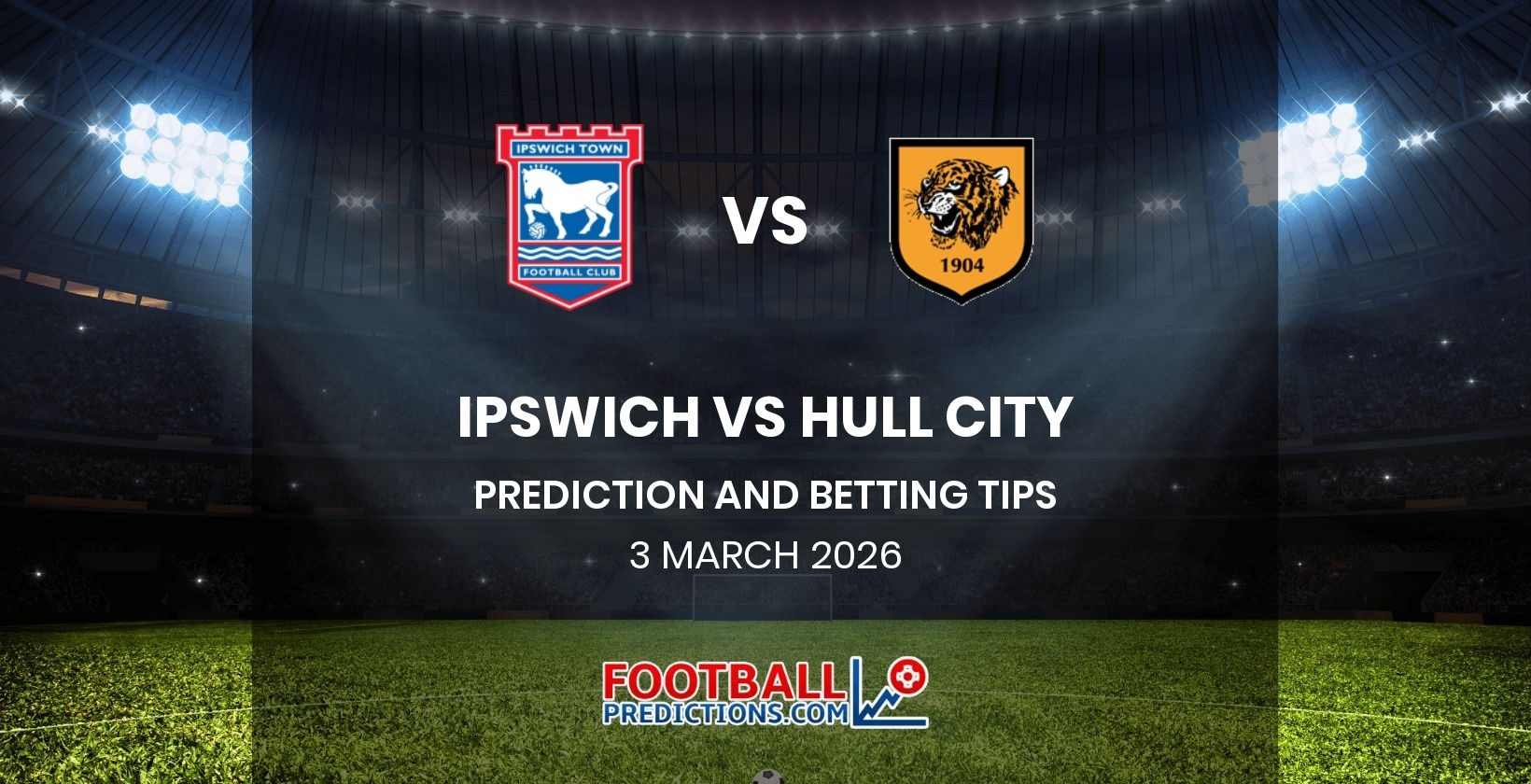 Ipswich vs Hull City Prediction and Betting Tips 3 March 2026