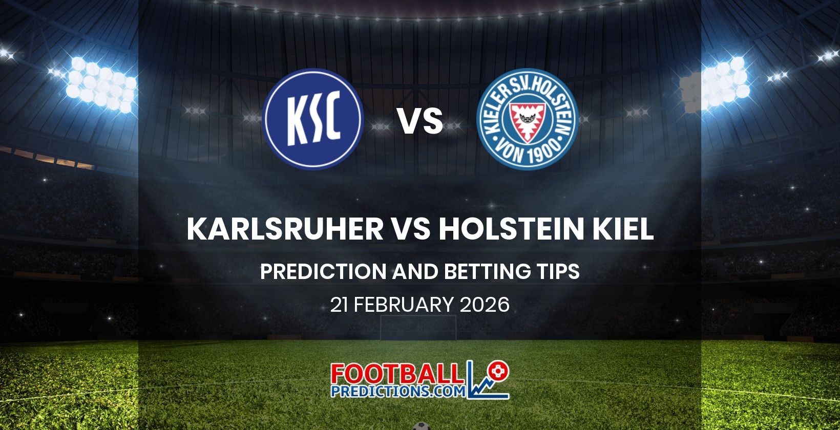 Karlsruher vs Holstein Kiel Prediction and Betting Tips 21 February 2026