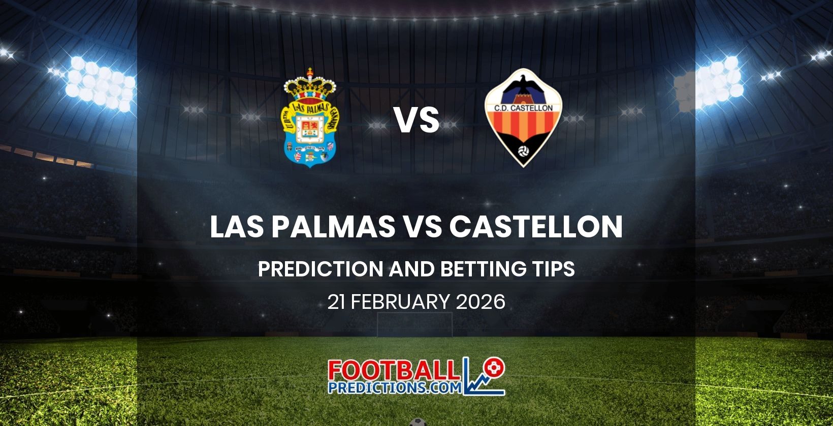 Las Palmas vs Castellon Prediction and Betting Tips 21 February 2026