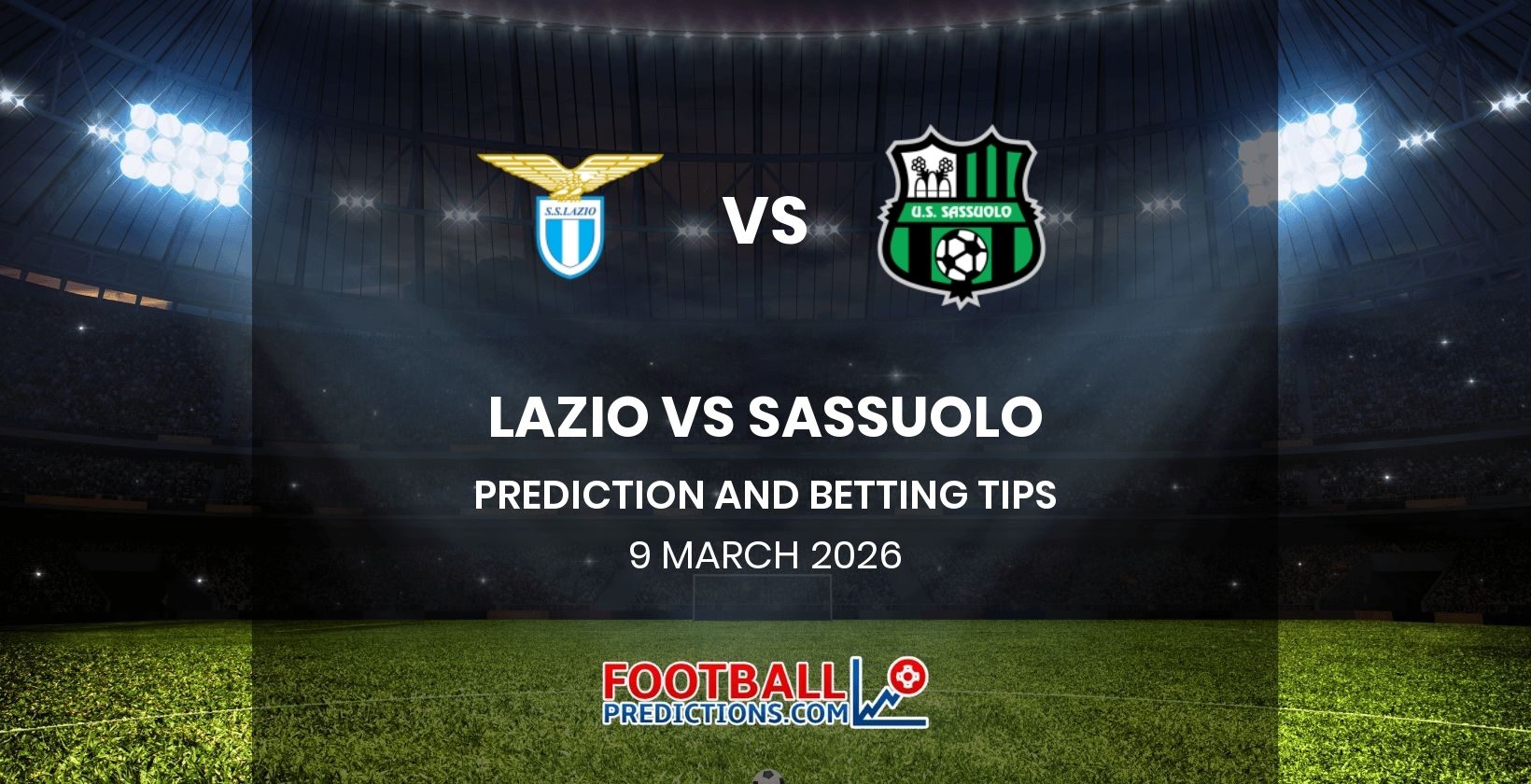 Lazio vs Sassuolo Prediction and Betting Tips 9 March 2026