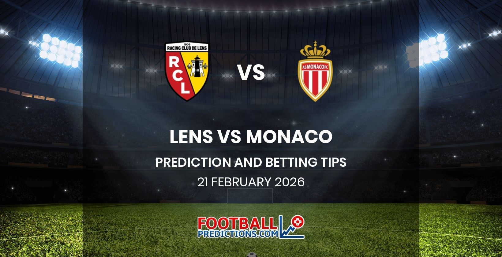 Lens vs Monaco Prediction and Betting Tips 21 February 2026
