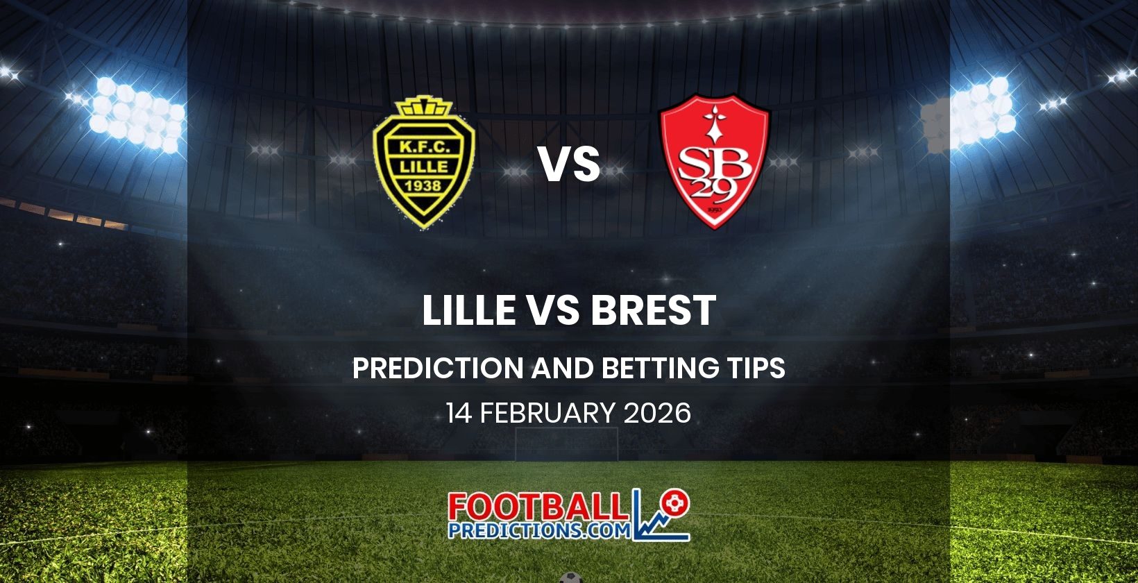 Lille vs Brest Prediction and Betting Tips 14 February 2026