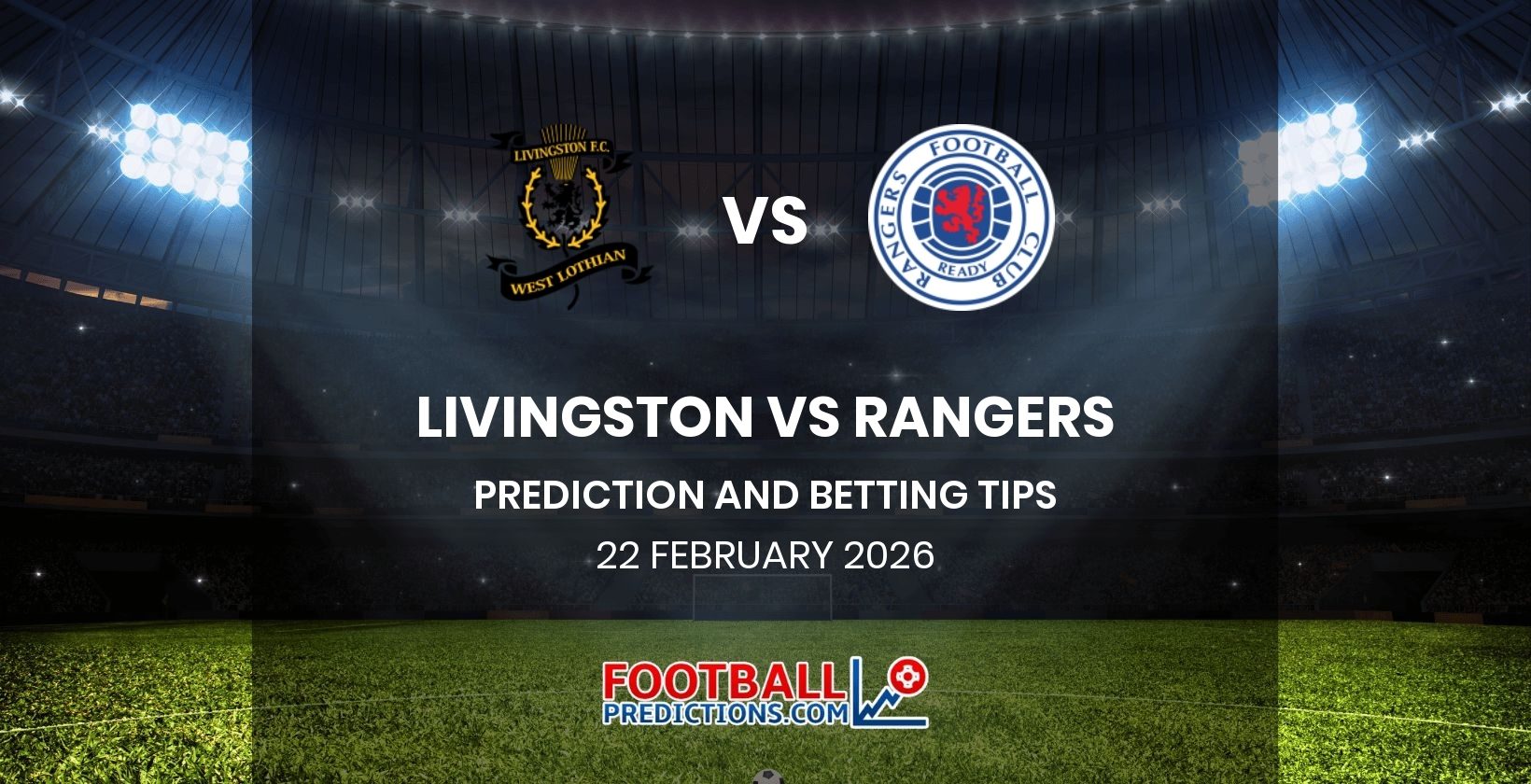 Livingston vs Rangers Prediction and Betting Tips 22 February 2026