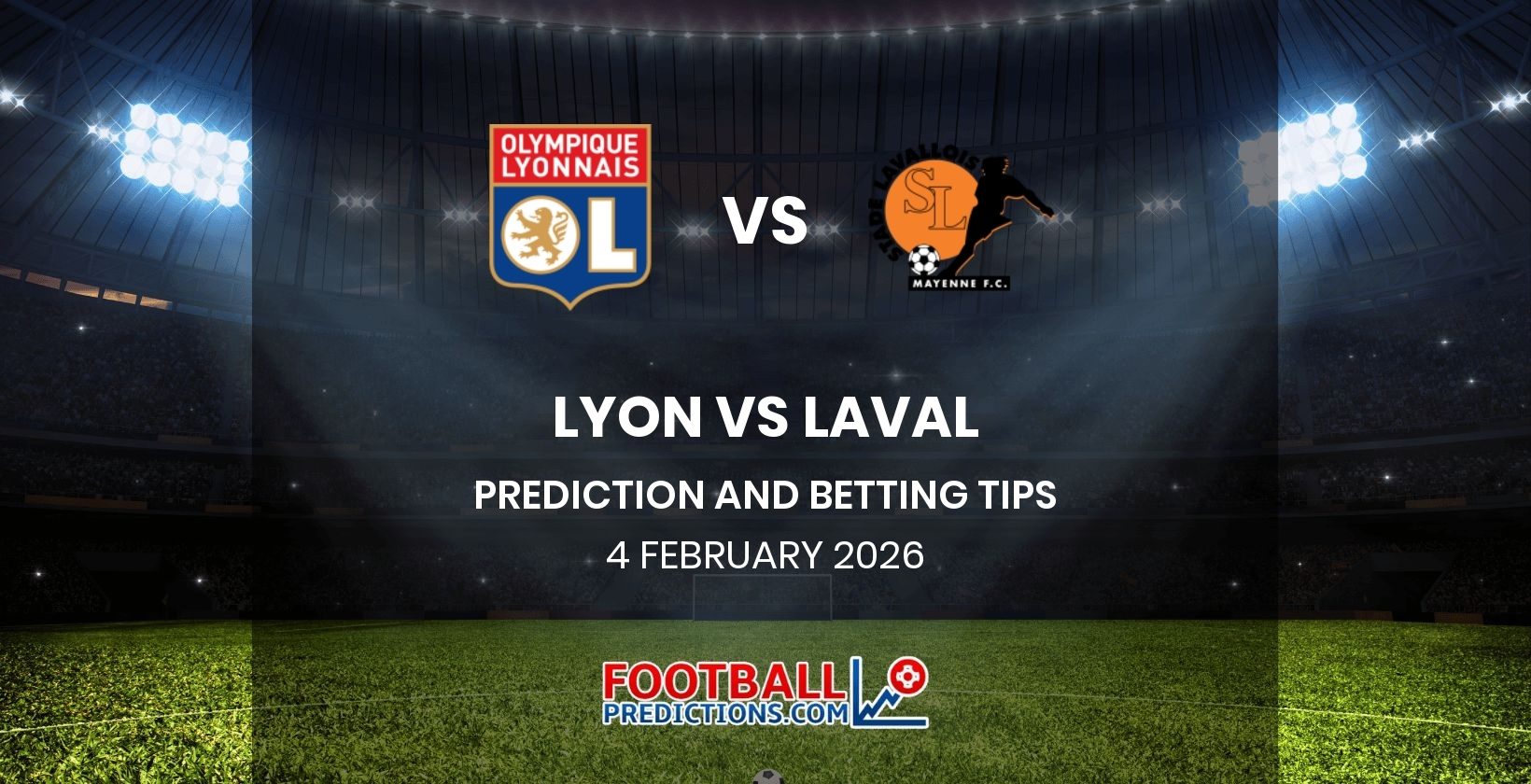 Lyon vs Laval Prediction and Betting Tips 4 February 2026