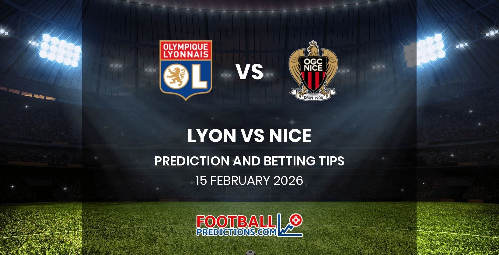 Lyon vs Nice Prediction and Betting Tips 15 February 2026