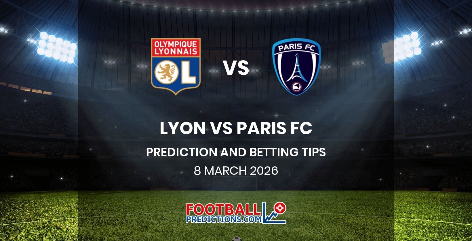 Lyon vs Paris FC Prediction and Betting Tips 8 March 2026