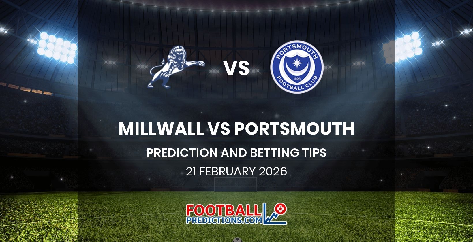 Millwall vs Portsmouth Prediction and Betting Tips 21 February 2026