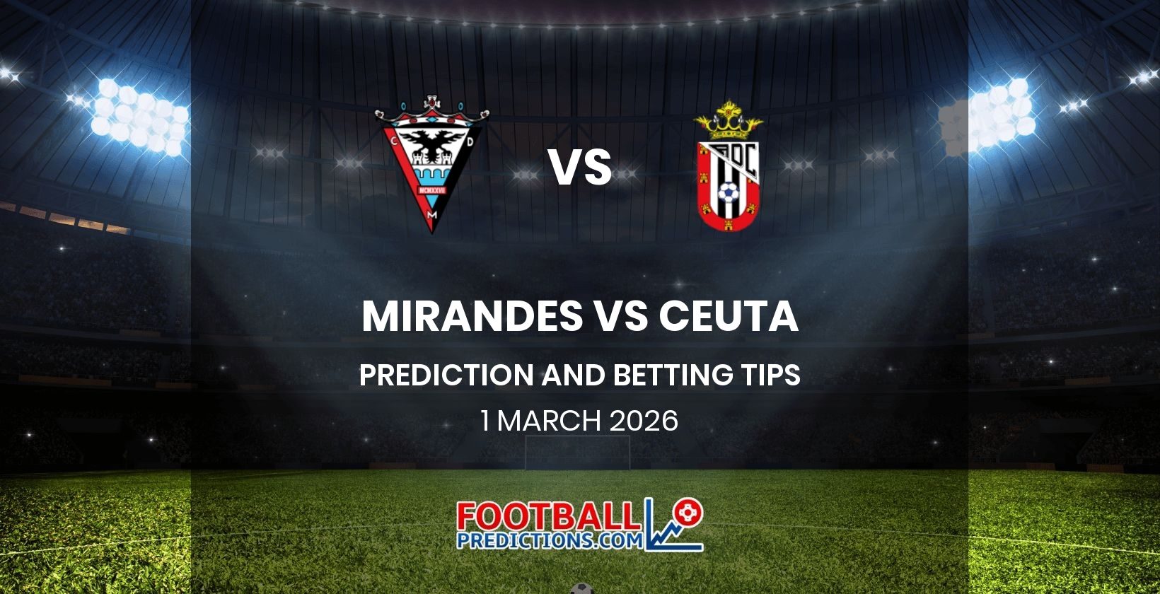 Mirandes vs Ceuta Prediction and Betting Tips 1 March 2026